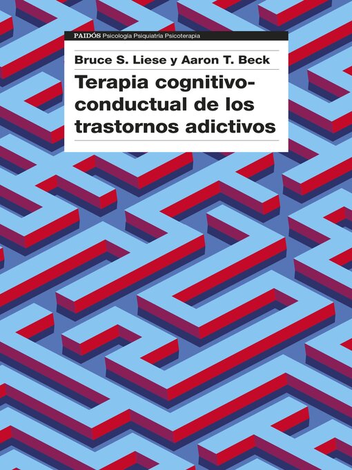 Title details for Terapia cognitivo-conductual de los trastornos adictivos by Aaron T. Beck - Available